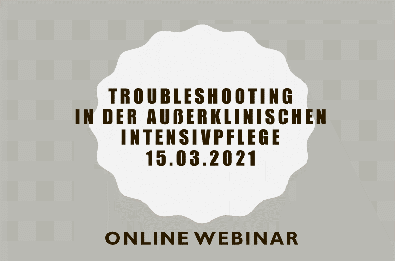 Troubleshooting in der außerklinischen Intensivpflege Troubleshooting in der außerklinischen Intensivpflege