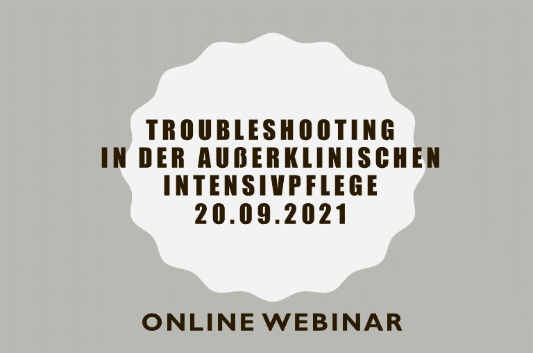Troubleshooting in de außerklinischen Intensivpflege Troubleshooting in de außerklinischen Intensivpflege