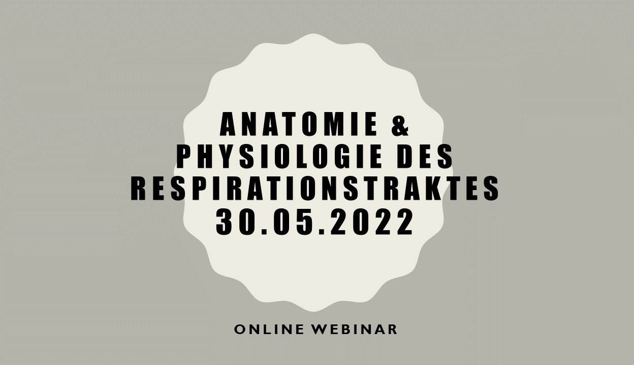 30.05.22 Anatomie & Physiologie Respirationstraktes 30.05.22 Anatomie & Physiologie Respirationstraktes