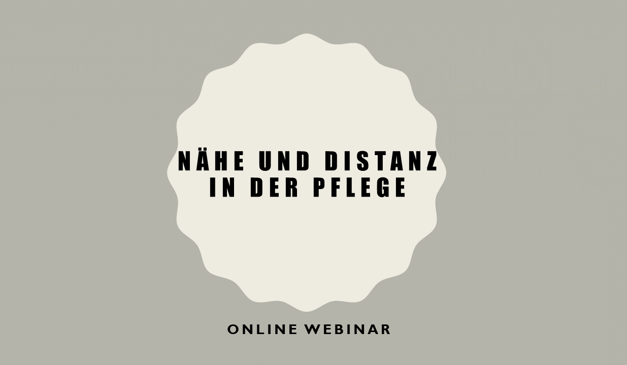 Nähe und Distanz in der Pflege